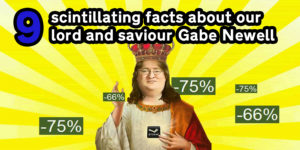 9 Scintillating Facts About Our Lord And Saviour Gabe Newell