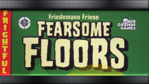 Try Not To Get Eaten By The Merciless Monsters In Board Game Fearsome Floors