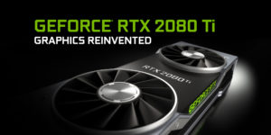 3個必買 NVIDIA Geforce RTX 2080 Ti 的原因