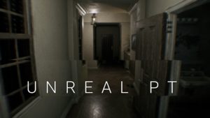 又一網友還原《P.T.》！支援VR模式《Unreal PT》提供下載?