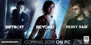 《底特律：變人》、《Beyond：兩個靈魂》、《暴雨殺機》登上PC 宣布將由Epic Game商城獨佔
