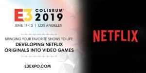 Netflix 將出席 2019 年 E3 Coliseum！把影集變成現實你會選哪部？