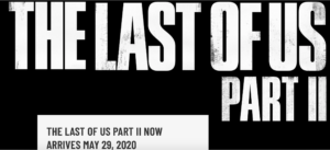 Naughty Dog 宣布《最後生還者 Part II》延期發售日期至 2020 年 5 月
